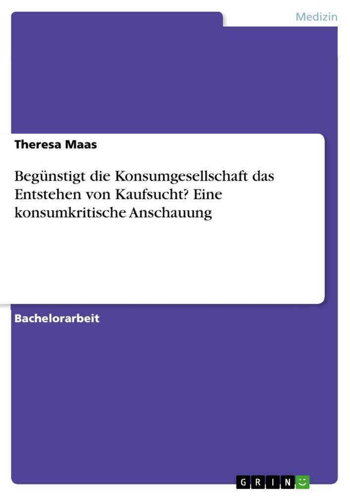 Thumbnail - Begünstigt Die Konsumgesellschaft Das Entstehen Von Kaufsucht? Eine...