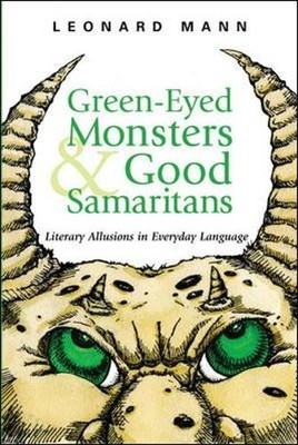 Leonard Mann Green-Eyed Monsters and Good Samaritans (Taschenbuch)