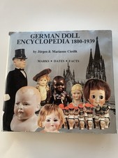 The German Doll Encyclopedia 1800-1939 Jurgen Marianne Cieslik