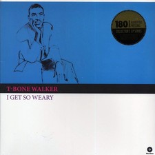 VINYL T-Bone Walker - I Get So Weary