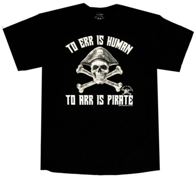 To Err Is Human To Arr Is Pirate T-Shirt Born A Pirate Brand  Tee Blackbeard New