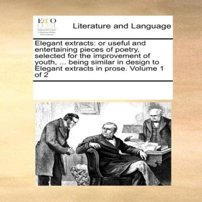 Elegant extracts or useful and entertaining pieces of poetry sele
