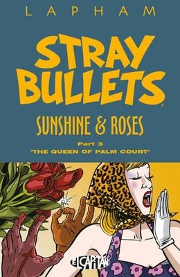 David Lapham Stray Bullets: Sunshine & Roses Volume 3 (Taschenbuch) (US IMPORT)