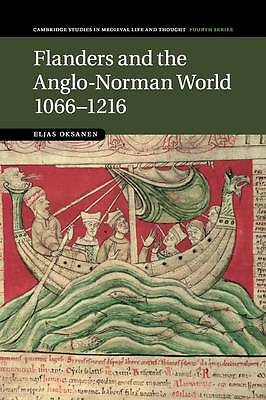 Flanders and the Anglo-Norman World, 1066–1216 Oksanen Paperback 9781107529892