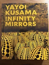 Yayoi Kusama Infinity Mirrors - Hardcover, by Yoshitake Mika