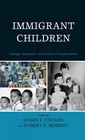 Susan S. Chuang Robert P. Moreno Michele Adams Michae Immigrant Child (Hardback)