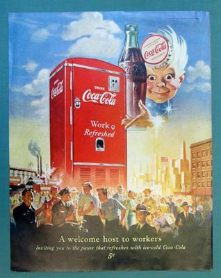 WORK REFRESHED A WELCOME HOST TO WORKERS Original 1950 Coca Cola