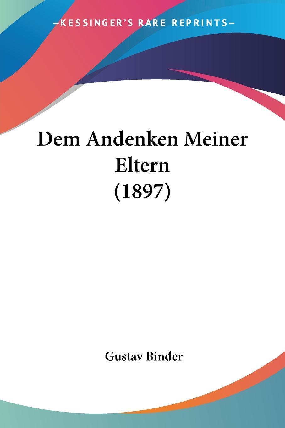 Thumbnail - Dem Andenken Meiner Eltern (1897) Gustav Binder Taschenbuch Deutsch