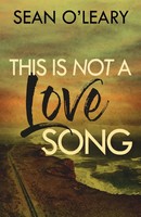 This Is Not A Love Song Sean O'leary Taschenbuch Kartoniert / Broschiert 2022