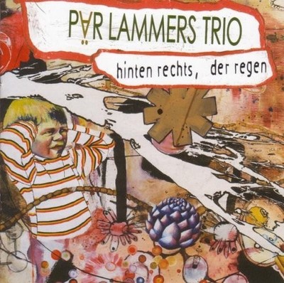 PÄR TRIO LAMMERS - HINTEN RECHTS,DER REGEN  CD NEU 