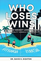 David H. Dighton | Who Loses Wins. Winning Weight Loss Battles | Taschenbuch