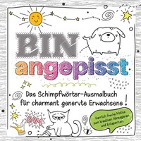 Das Frechste SchimpfwöRter-Malbuch FüR Charmant Genervte Erwachsene | Bravo