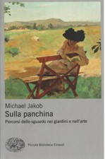 Sulla panchina - Michael Jakob (Piccola Biblioteca Einaudi) [2014]