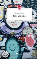 Alexandra Sauter | Eine Von Uns. Life Is A Story - story.one | Buch | Deutsch