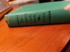 The Country Cook Book by Cora, Rose, & Bob Brown (1945, 3rd Printing, Hardback)