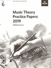 MUSIC THEORY PRACTICE PAPERS 2019 Gr 6 ABRSM