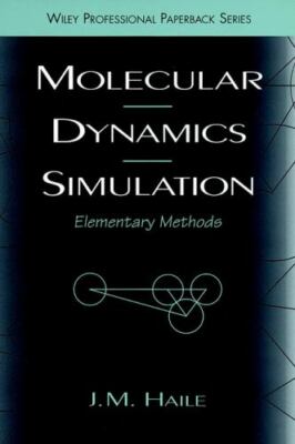 Molecular Dynamics Simulation: Elementary Methods by Haile, J M, paperback, Col