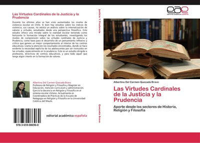 Las Virtudes Cardinales de la Justicia y la Prudencia Albertina Del Carmen Queza