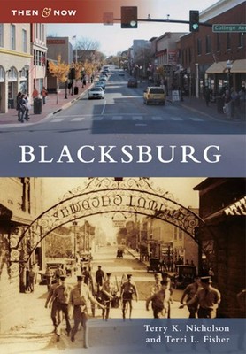 NEW Arcadia Publishing Blacksburg, VA 9780738592411 Then and Now Trade Paperback