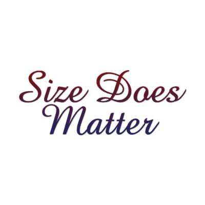 Size Does Matter - Vinyl Decal Sticker - Multiple Patterns & Sizes - ebn3182
