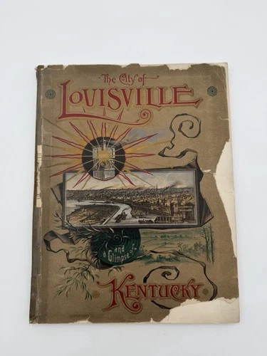 1887 The City of Louisville Kentucky Illustrated Board of Trade History