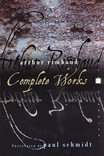 Arthur Rimbaud: Complete Works