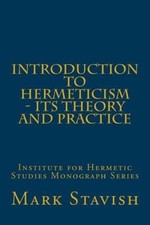Introduction to Hermeticism - Its Theory and Practice: Institute for
