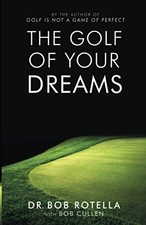 Golf Of Your Dreams by Rotella, Dr. Bob Paperback Book The Cheap Fast Free Post