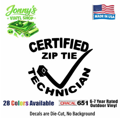 Certified Zip Tie Technician Sticker Decal Vinyl JDM Euro Truck car window funny