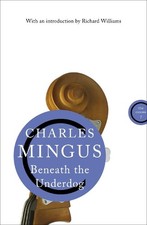 Beneath the Underdog (Canons) by Mingus, Charles Book The Cheap Fast Free Post