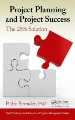 Project Planning And Project Success: The 25% Solution