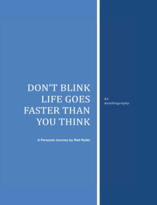 Don't Blink Life Goes Faster than You Think -  NEW Red Ryder 2021
