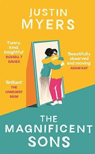 The Magnificent Sons: a coming-of-age novel full of heart, humo .9780349425511