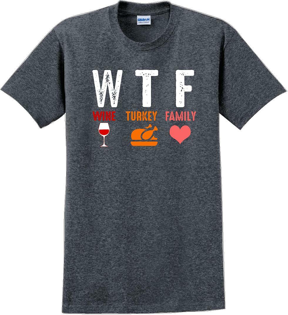 WTF Wine Turkey Family - Gift Funny 
