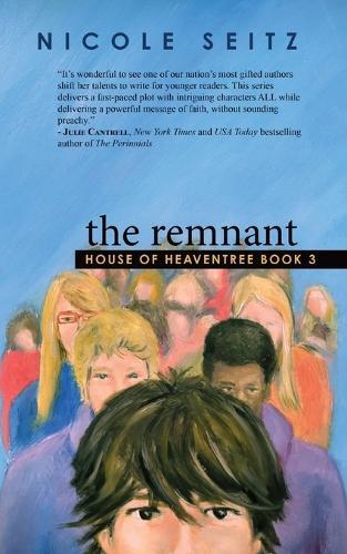 Nicole Seitz The Remnant (Tascabile) House of Heaventree