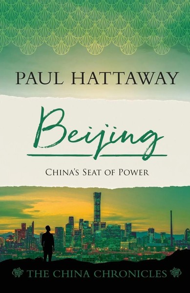 Beijing China's Seat Of Power Paul Hattaway Taschenbuch The China Chronicles-image