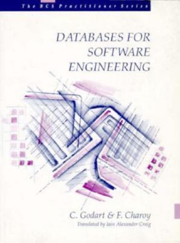 Bcs Practitioner Ser.: Databases for Software Engineering by Francois ...