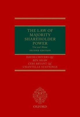 The Law of Majority Shareholder Power: Use and Abuse by Chantelle Staynings (Eng