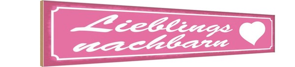 Holzschild 10X46 Cm Lieblingsnachbarn Herz Dekoration Deko Geschenk Holz Schild-image
