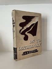 D.R. Davies - On to Orthodoxy. Book Club Ed, 1939. HC DJ.
