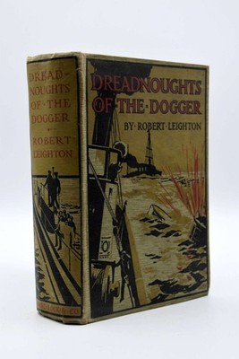 Dreadnoughts of the Dogger, Leighton, Robert, Very Good Book