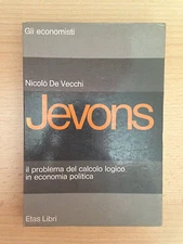 JEVONS the problem of logical calculation in economics Nicolò De Vecchi Etas 1976