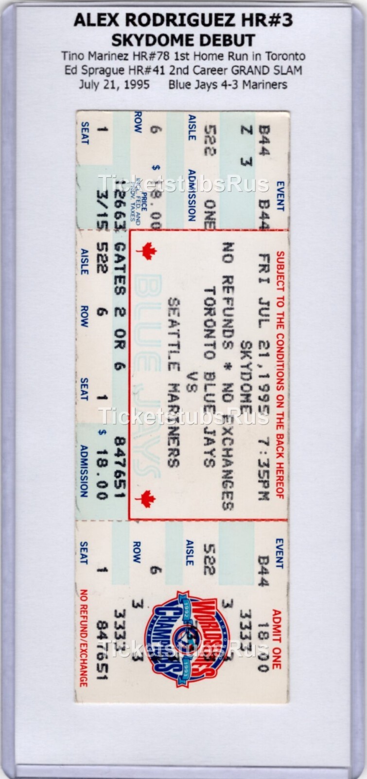 Alex Rodriguez HR #3 SKYDOME DEBUT 1995 Blue Jays Mariners 7/21 Full Ticket RARE