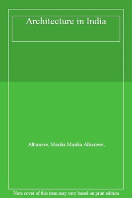 Architecture in India By Marilia; Albanese Clara [Illustrator]; 