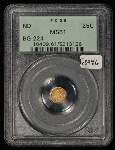 California Fractional Gold Coin BG-224 Round Liberty ND - OGH PCGS MS 61 - G5986