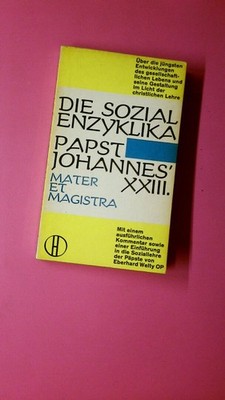 189918 Johannes Welty DIE SOZIALENZYKLIKA PAPST JOHANNES' XXIII. Über d.
