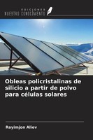 Rayimjon Aliev | Obleas Policristalinas De Silicio A Partir De Polvo Para...