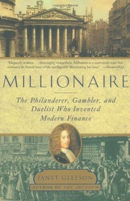 Millionaire : The Philanderer, Gambler and Duelist Who Invented M