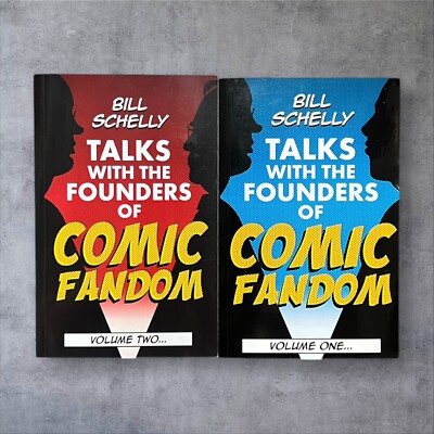 BILL SCHELLY TALKS WITH THE FOUNDERS OF COMIC FANDOM Vol One & Two Paperback