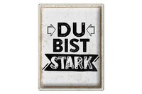 Blechschild Spruch 30X40 Cm Du Bist Stark Deko Schild
